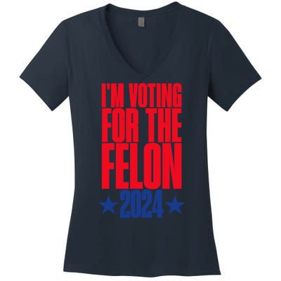 IM Voting For The Trump Felon Conviction 2024 Women's V-Neck T-Shirt