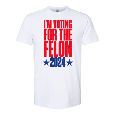 IM Voting For The Trump Felon Conviction 2024 Softstyle CVC T-Shirt