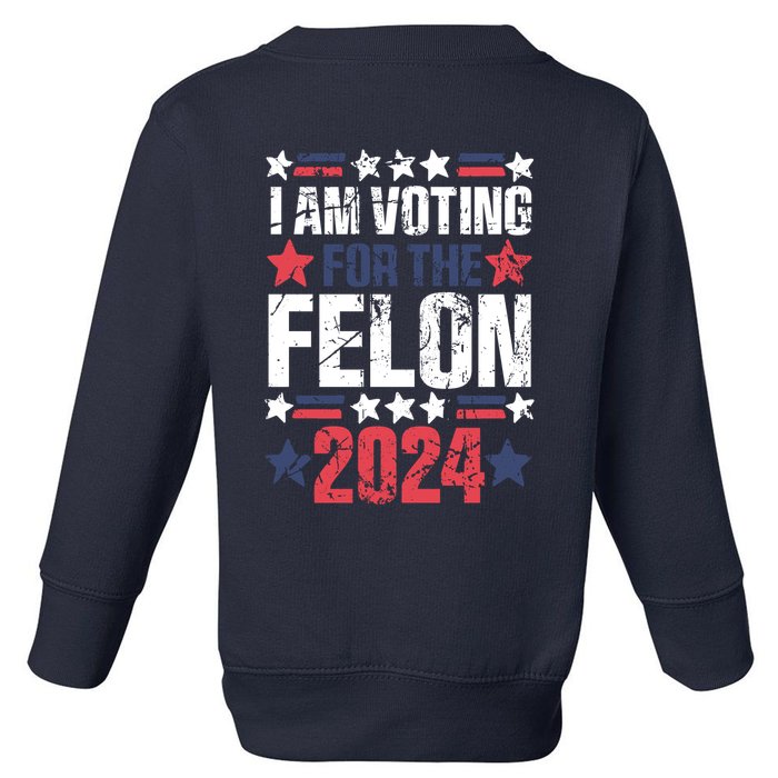 Im Voting For The Felon Grunge Front And Back Design Toddler Sweatshirt