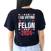 Im Voting For The Felon Grunge Front And Back Design Crop Top