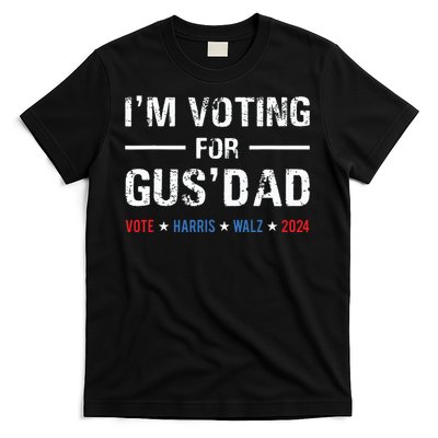 Im Voting For Gus Dad Vote Harris Walz 2024 T-Shirt