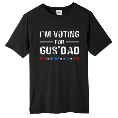 Im Voting For Gus Dad Vote Harris Walz 2024 Tall Fusion ChromaSoft Performance T-Shirt