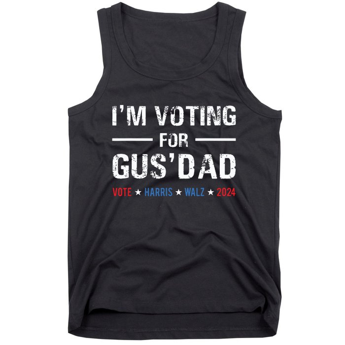 Im Voting For Gus Dad Vote Harris Walz 2024 Tank Top