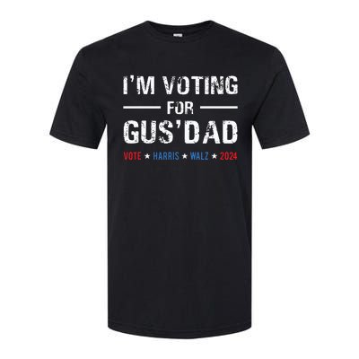 Im Voting For Gus Dad Vote Harris Walz 2024 Softstyle CVC T-Shirt