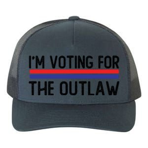 IM Voting For The Outlaw Cute Gift Fourth Of July Trump 2027 Gift Yupoong Adult 5-Panel Trucker Hat