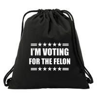 IM Voting For A Felon Drawstring Bag