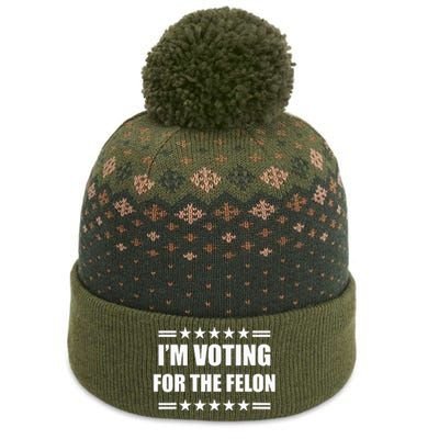 IM Voting For A Felon The Baniff Cuffed Pom Beanie