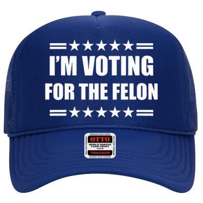 IM Voting For A Felon High Crown Mesh Back Trucker Hat