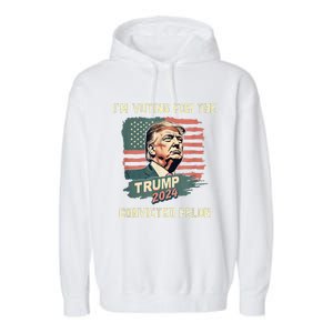 IM Voting For The Convicted Felon Funny Donald Trump Garment-Dyed Fleece Hoodie