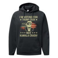 IM Voting For Trump Cash Not Kamala Crash Performance Fleece Hoodie