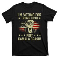 IM Voting For Trump Cash Not Kamala Crash T-Shirt