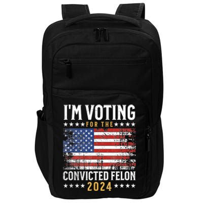 Im Voting Felon 2024 Voting For Felon Convicted Felon Impact Tech Backpack