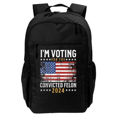 Im Voting Felon 2024 Voting For Felon Convicted Felon Daily Commute Backpack