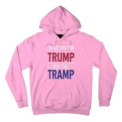 IM Voting For Trump Not The Tramp Hoodie