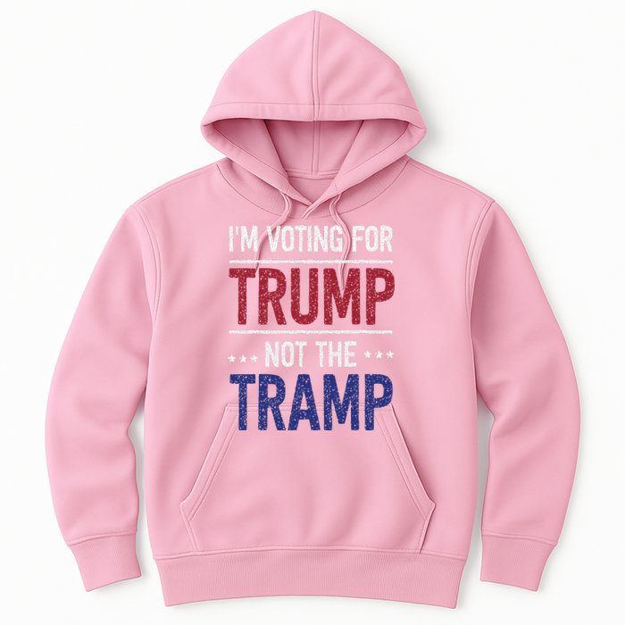 IM Voting For Trump Not The Tramp Hoodie