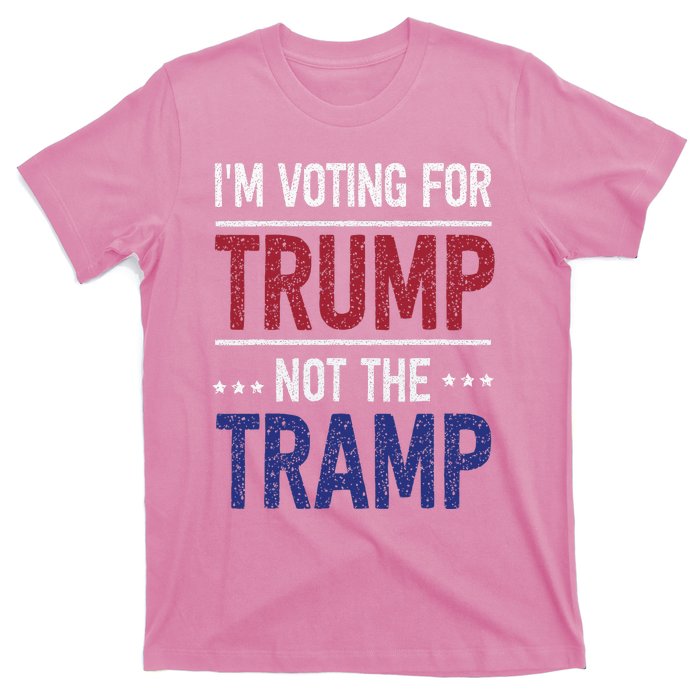 IM Voting For Trump Not The Tramp T-Shirt