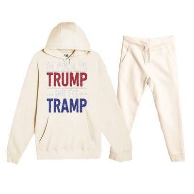 IM Voting For Trump Not The Tramp Premium Hooded Sweatsuit Set