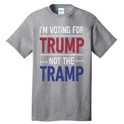 IM Voting For Trump Not The Tramp Tall T-Shirt