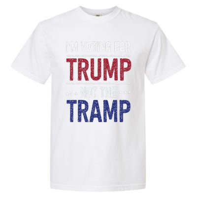 IM Voting For Trump Not The Tramp Garment-Dyed Heavyweight T-Shirt