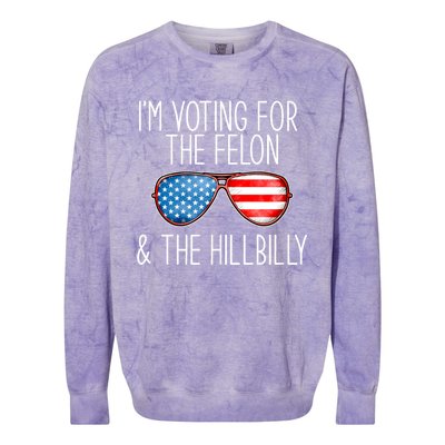 IM Voting For The Felon & The Hillbilly 2024 Pro Trump Meme Colorblast Crewneck Sweatshirt