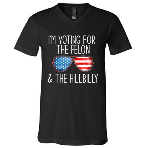 IM Voting For The Felon & The Hillbilly 2024 Pro Trump Meme V-Neck T-Shirt