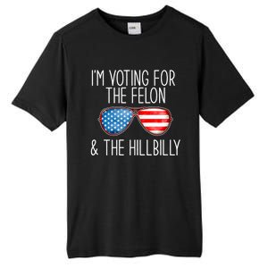 IM Voting For The Felon & The Hillbilly 2024 Pro Trump Meme Tall Fusion ChromaSoft Performance T-Shirt