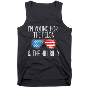 IM Voting For The Felon & The Hillbilly 2024 Pro Trump Meme Tank Top