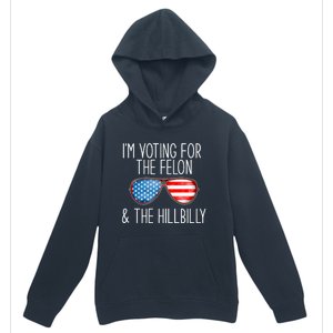 IM Voting For The Felon & The Hillbilly 2024 Pro Trump Meme Urban Pullover Hoodie