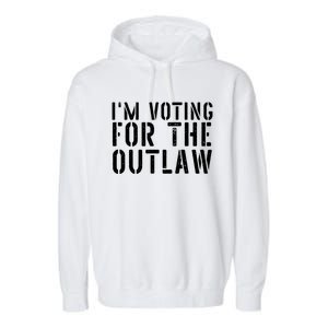 IM Voting For The Outlaw Gift Fourth Of July Trump 2034 Gift Garment-Dyed Fleece Hoodie