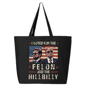 I Voted For The Felon And The Hillbilly 2024 Trump Vance 25L Jumbo Tote