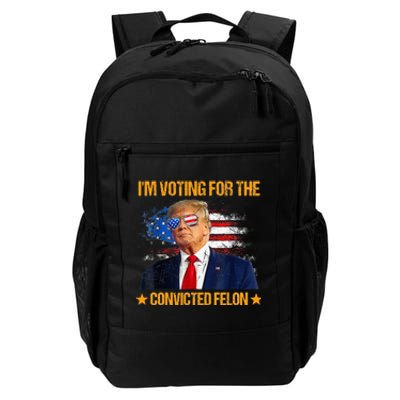 IM Voting For The Convicted Felon Daily Commute Backpack