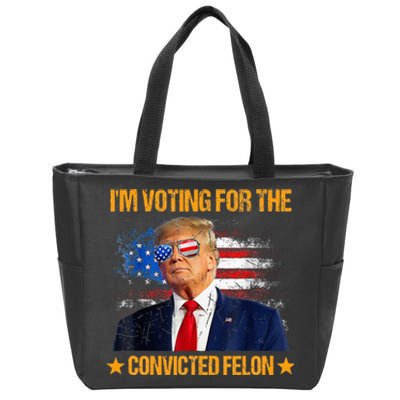 IM Voting For The Convicted Felon Zip Tote Bag