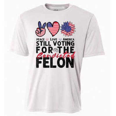 IM Voting For The Convicted Felon Peace Love America 2024 Cooling Performance Crew T-Shirt