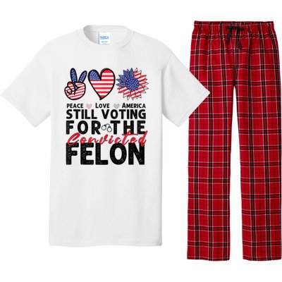 IM Voting For The Convicted Felon Peace Love America 2024 Pajama Set