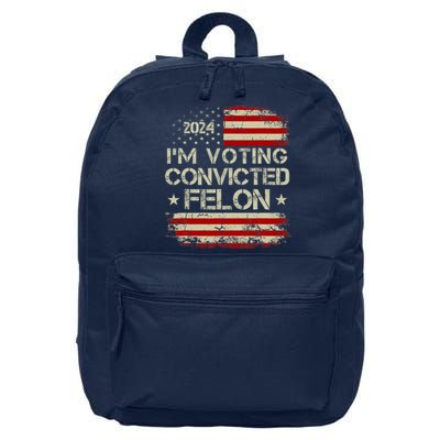IM Voting For The Convicted Felon Trump 2024 Trump 2024 Convicted Felon 16 in Basic Backpack