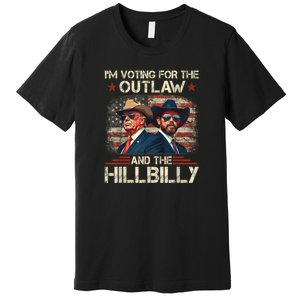 IM Voting For The Outlaw And The Hillbilly Trump Vance 2024 Premium T-Shirt