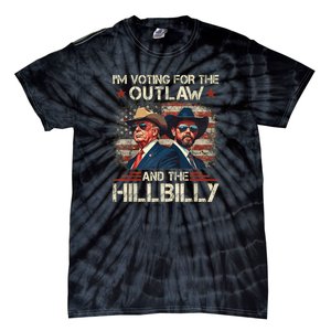 IM Voting For The Outlaw And The Hillbilly Trump Vance 2024 Tie-Dye T-Shirt