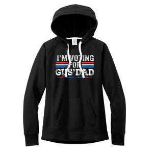 IM Voting For Gus Dad Vote Kamala Harris Walz 2024 Women's Fleece Hoodie