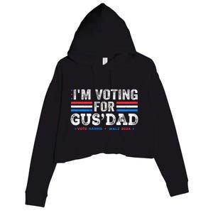 IM Voting For Gus Dad Vote Kamala Harris Walz 2024 Crop Fleece Hoodie