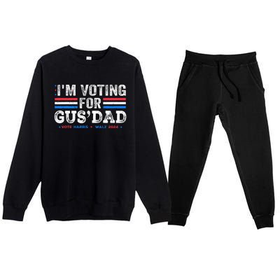 IM Voting For Gus Dad Vote Kamala Harris Walz 2024 Premium Crewneck Sweatsuit Set