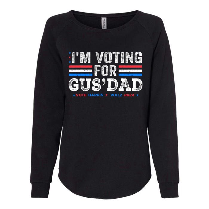 IM Voting For Gus Dad Vote Kamala Harris Walz 2024 Womens California Wash Sweatshirt