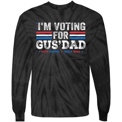 IM Voting For Gus Dad Vote Kamala Harris Walz 2024 Tie-Dye Long Sleeve Shirt