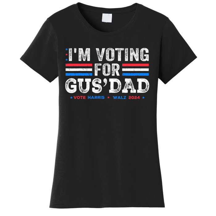 IM Voting For Gus Dad Vote Kamala Harris Walz 2024 Women's T-Shirt