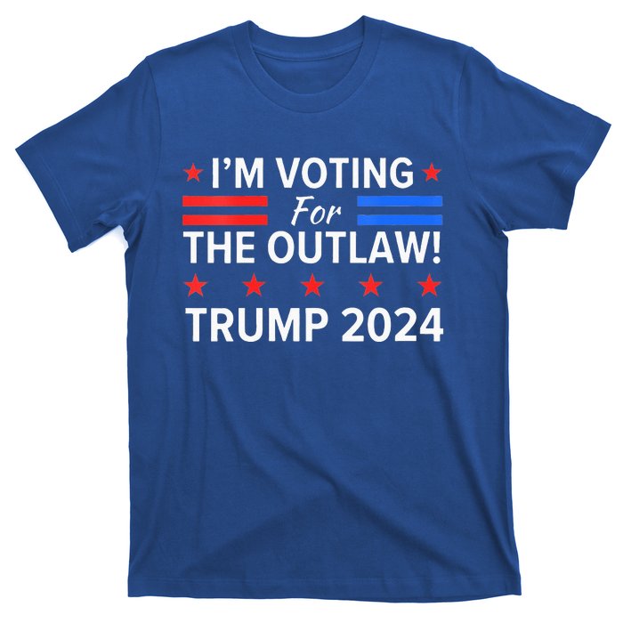 Im Voting For The Outlaw Funny Pro Trump 2024 Election T-Shirt