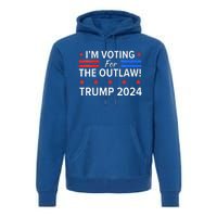 Im Voting For The Outlaw Funny Pro Trump 2024 Election Premium Hoodie