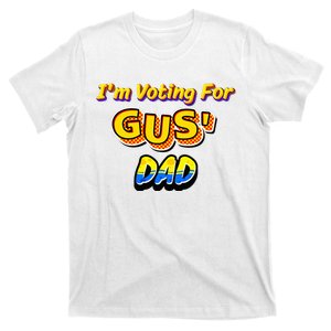 IM Voting For GusS Dad T-Shirt