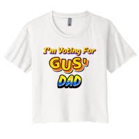 IM Voting For GusS Dad Women's Crop Top Tee