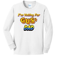 IM Voting For GusS Dad Kids Long Sleeve Shirt