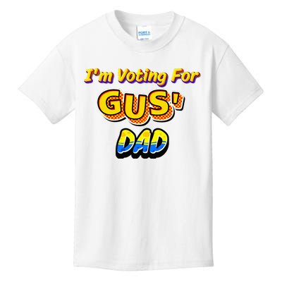 IM Voting For GusS Dad Kids T-Shirt