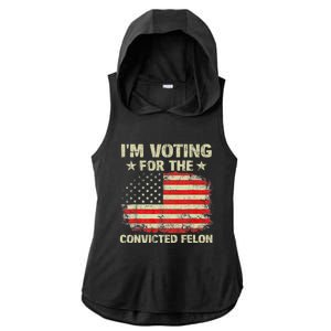 IM Voting For The Convicted Felon Us Flag Trump 2024 Ladies PosiCharge Tri-Blend Wicking Draft Hoodie Tank